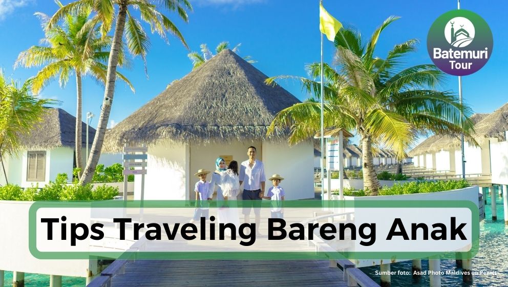 Anti Ribet, Ini Dia 7 Tips Traveling Bareng Anak